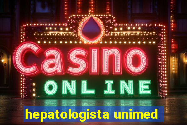 hepatologista unimed